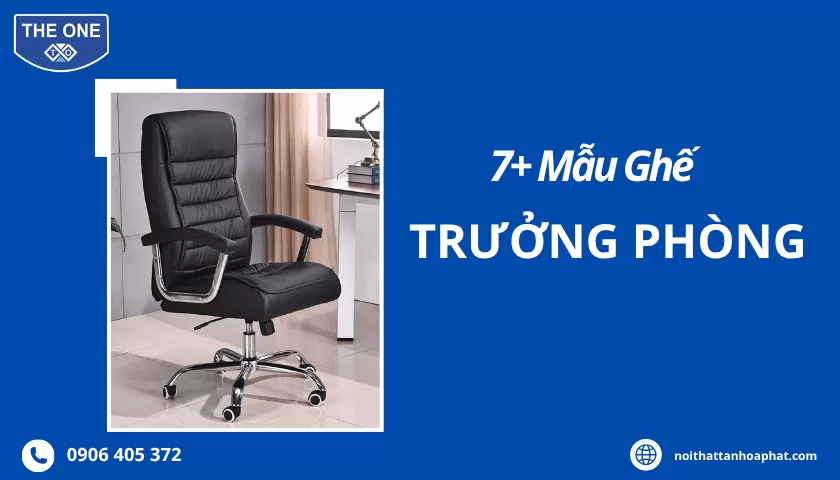 7+ Mẫu Ghế Trưởng Phòng Cho Văn Phòng Hiện Đại